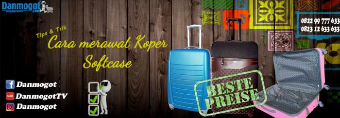 Tips Merawat Tas Koper Berbahan Softcase